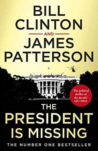 The President is Missing: The political thriller of the decade