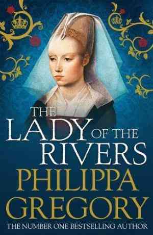 The Lady of the Rivers (The Cousins' War, #3)