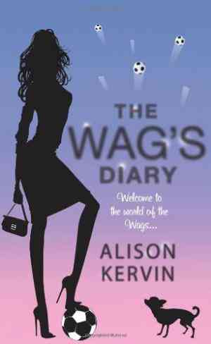 The Wags Diary (WAGs Diary, #1)