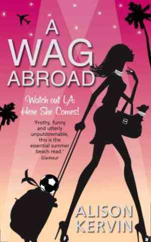 A WAG Abroad (WAGs Diary, #2)