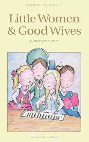 Little Women & Good Wives (Little Women #1, part 1 and part 2)