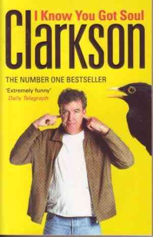 I Know You Got Soul by Jeremy Clarkson