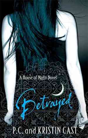 Betrayed (House of Night, #2)