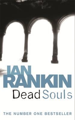 Dead Souls (Inspector Rebus, #10)