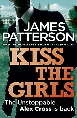 Kiss the Girls by James Patterson,