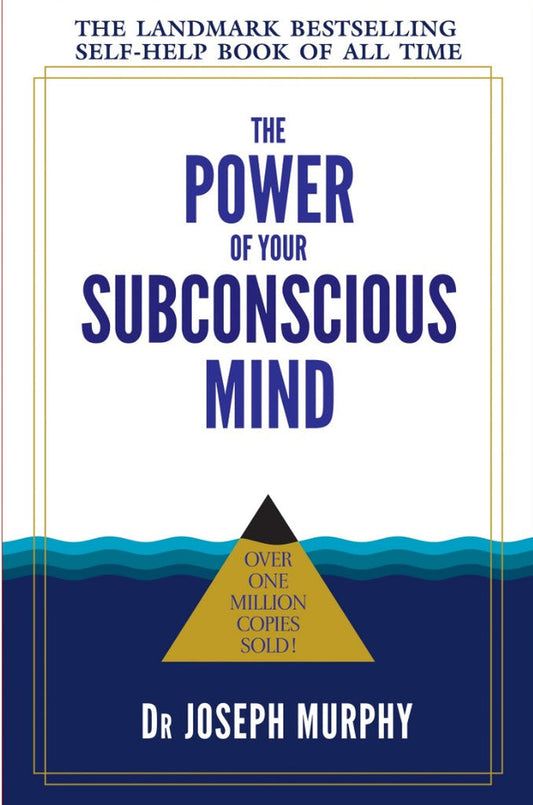 The Power of Your Subconscious Mind