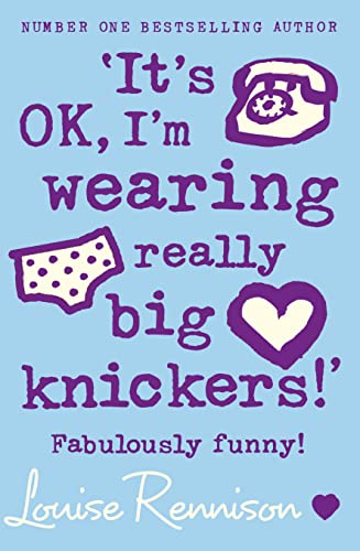 It's OK, I'm Wearing Really Big Knickers (Confessions of Georgia Nicolson, #2)