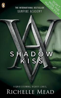Shadow Kiss (Vampire Academy, #3)