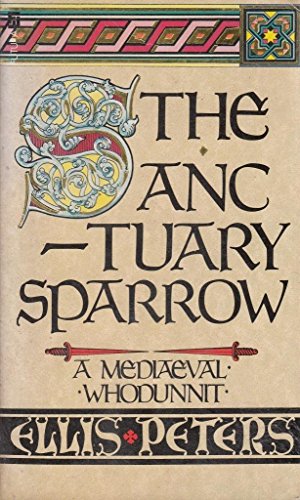 The Sanctuary Sparrow (Chronicles of Brother Cadfael, #7)