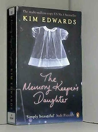 The Memory Keeper's Daughter
