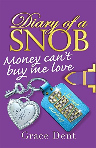 Money Can't Buy Me Love (Diary of a Snob, #2)