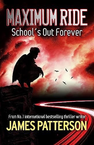 School's Out Forever (Maximum Ride, #2)
