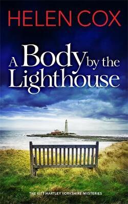 A Body by the Lighthouse (The Kitt Hartley Yorkshire Mysteries)