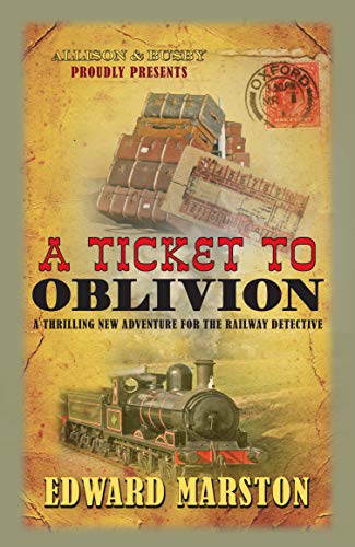 A Ticket to Oblivion (The Railway Detective #11)