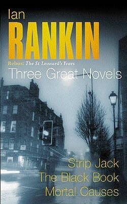 Rebus: The St. Leonard's Years (Inspector Rebus, #4-6)