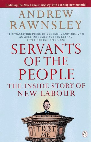 Servants of the People: The Inside Story of New Labour
