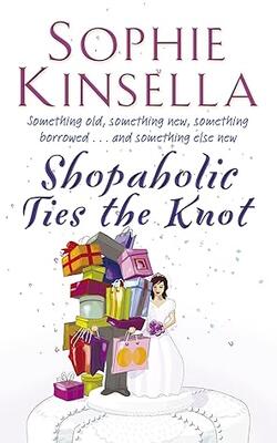 Shopaholic Ties the Knot (Shopaholic, #3)