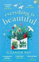 Everything is Beautiful: the most uplifting, heartwarming read of 2021