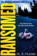 Ransomed (The Missing Children Case Files, #1)