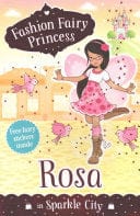 Rosa in Sparkle City (Fashion Fairy Princess)