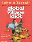 Global Village Idiot