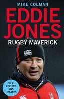 Eddie Jones: Rugby Maverick