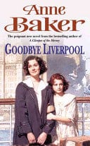 Goodbye Liverpool by Anne Baker