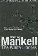 The White Lioness by Henning Mankell