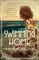 Swimming Home by Mary-Rose MacColl