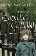 Memories of a Catholic Girlhood