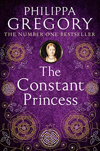 The Constant Princess (The Plantagenet and Tudor Novels, #6)