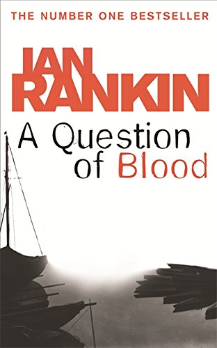A Question of Blood (Inspector Rebus, #14)