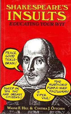 Shakespeare's insults: educating your wit