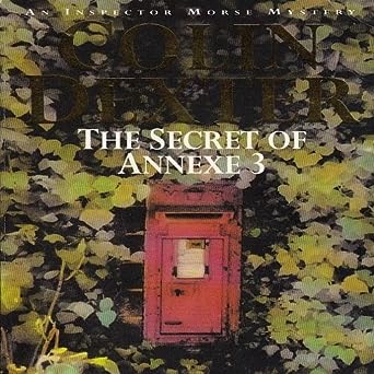 The Secret of Annexe 3 (Inspector Morse, #7)