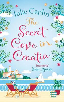 The Secret Cove in Croatia (Romantic Escapes, #5)