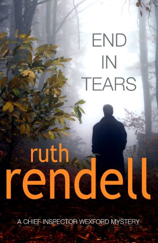 End In Tears (Inspector Wexford, #20)