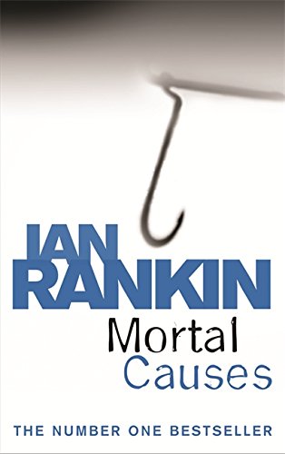 Mortal Causes (Inspector Rebus, #6)