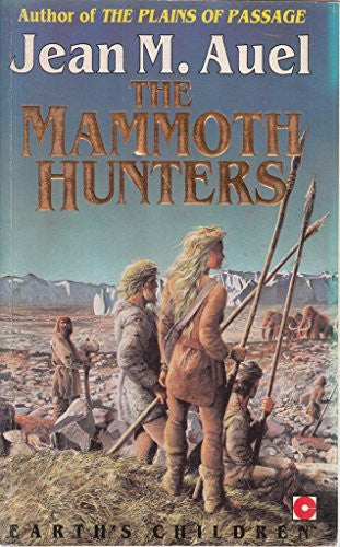 The Mammoth Hunters (Earth's Children, #3)