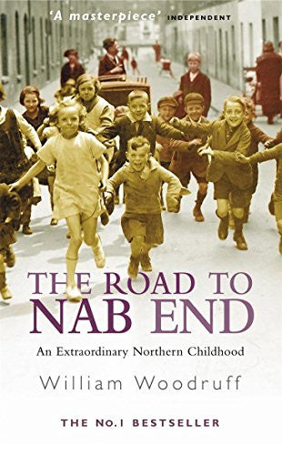 The Road to Nab End : A Lancashire Childhood