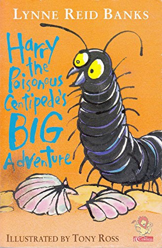 Harry the Poisonous Centipede's Big Adventure : Another Story to Make You Squirm
