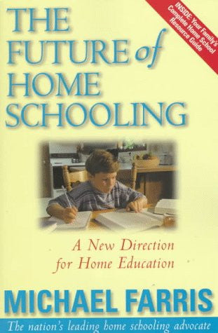 The Future of Home Schooling: A New Direction for Christian Home Education