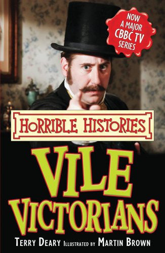 Vile Victorians (Horrible Histories TV Tie-In)