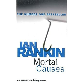 Mortal Causes (Inspector Rebus, #6)