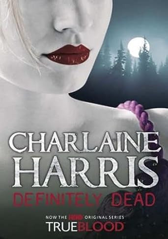 True Blood 6 Definately Dead by Harris, Charlaine