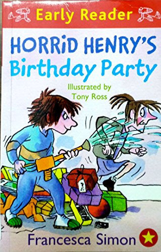Horrid Henrys Birthday Party: (Early Reader) by: Francesca Simon
