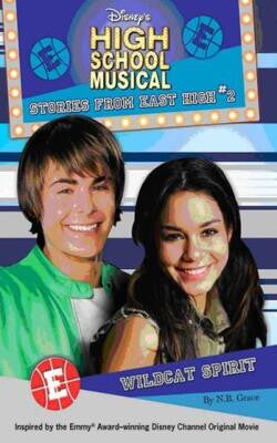 'DISNEY ''HIGH SCHOOL MUSICAL'' WILDCAT SPIRIT (STORIES FROM EAST HIGH: 2): WILD SPIRIT'