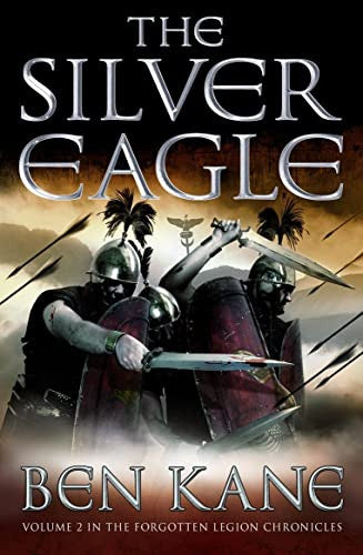The Silver Eagle (Forgotten Legion Chronicles, #2)
