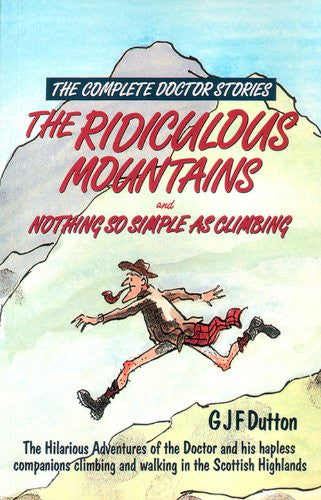 The Ridiculous Mountains and Nothing so Simple as Climbing