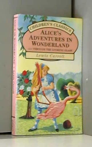 Alice's Adventures In Wonderland and Through the Looking Glass
