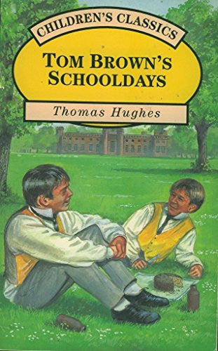 Tom Brown's Schooldays (Children's Classics)